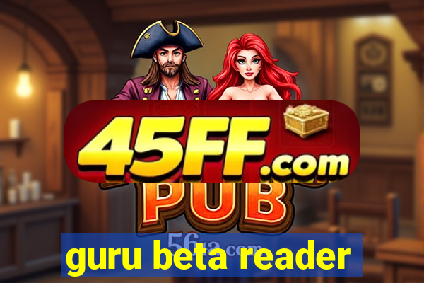 guru beta reader